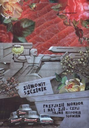 Przyjdzie Mordor i nas zje, czyli tajna... Ziemowit Szczerek