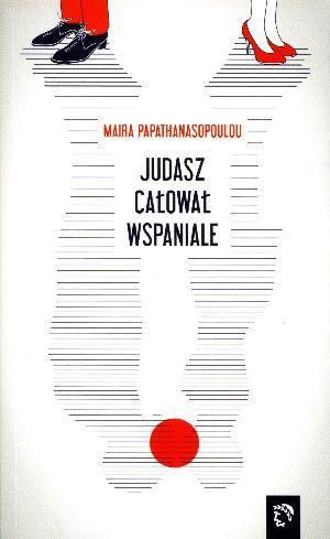 Judasz całował wspaniale Maira Papathanasopoulou