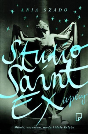 Studio Saint-Ex(upery) Ania Szado