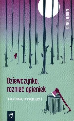 Dziewczynko, roznieć ogieniek Martin Šmaus