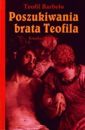 Poszukiwania brata Teofila Barbelo Teofil
