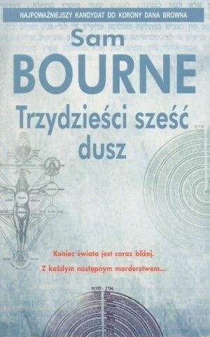 Trzydzieści Sześć Dusz Sam Bourne