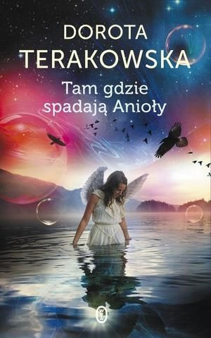 Tam gdzie spadają anioły w.2014 Dorota Terakowska