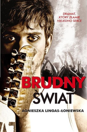 Brudny świat Agnieszka Lingas-Łoniewska