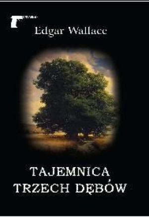 Tajemnica trzech dębów Edgar Wallace