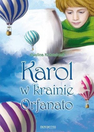Karol w krainie Orfanato Ewelina Kościelniak