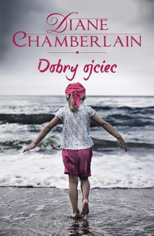 Dobry ojciec Diane Chamberlain