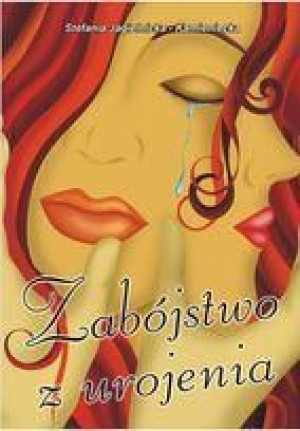 Zabójstwo z urojenia Stefania Jagielnicka- Kamienicka