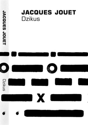 Dzikus - Jacques Jouet Jacques Jouet