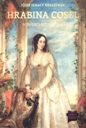 Hrabina Cosel Józef Ignacy Kraszewski