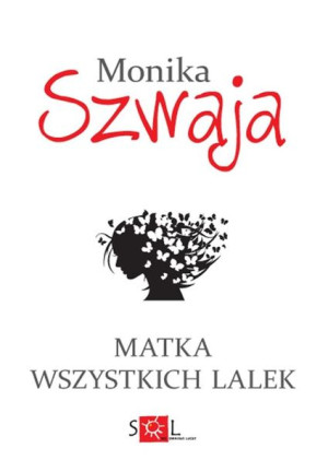 Matka wszystkich lalek BR w. 2016 Monika Szwaja