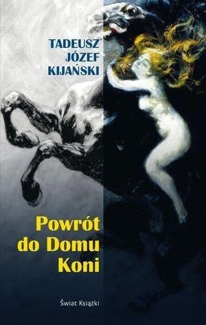 Powrót do Domu Koni Tadeusz Kijański