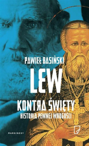 Lew kontra święty. Historia pewnej wrogości Pawieł Basiński
