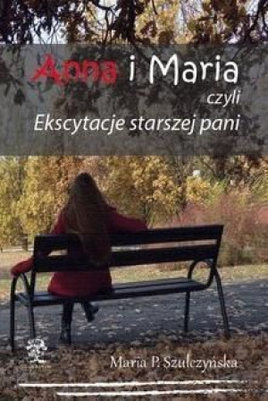 Anna i Maria Szułczyńska Maria. P.
