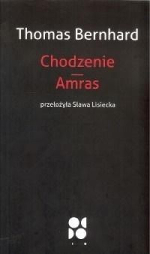 Chodzenie. Amras Thomas Bernhard