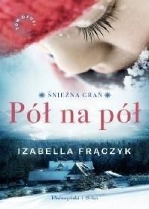Pół na pół Izabella Frączyk