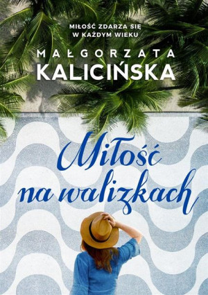 Miłość na walizkach TW Małgorzata Kalicińska