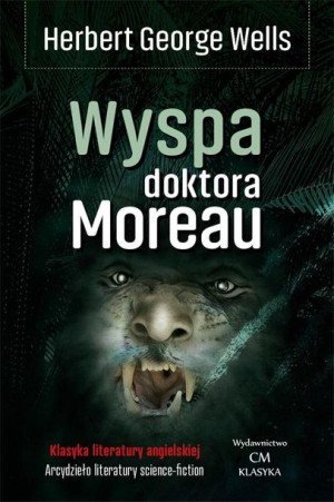 Klasyka. Wyspa doktora Moreau Herbert George Wells
