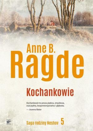Saga rodziny Neshov T.5 Kochankowie Anne B. Ragde,
