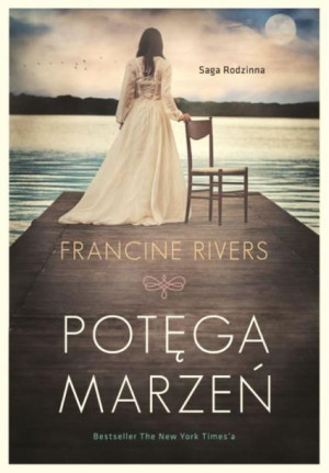 Potęga marzeń Francine Rivers