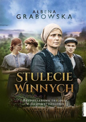 Stulecie Winnych. Bestsellerowa trylogia Ałbena Grabowska
