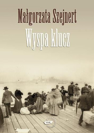 Wyspa Klucz Małgorzata Szejnert