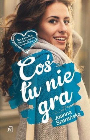 Coś tu nie gra Joanna Szarańska