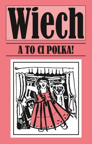 A to ci Polka! Stefan Wiech Wiechecki
