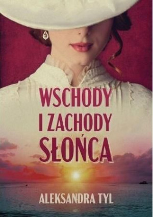 Wschody i zachody słońca Aleksandra Tyl