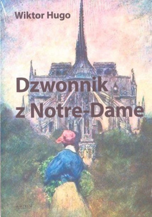 Dzwonnik z Notre-Dame Wiktor Hugo
