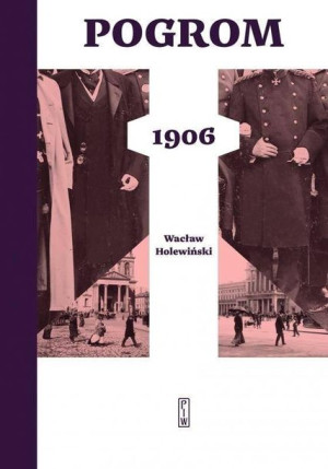 Pogrom 1906 Wacław Holewiński