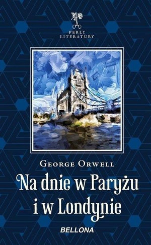 Na dnie w Paryżu i w Londynie George Orwell