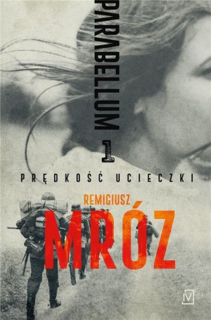 Parabellum T.1 Prędkość ucieczki Remigiusz Mróz