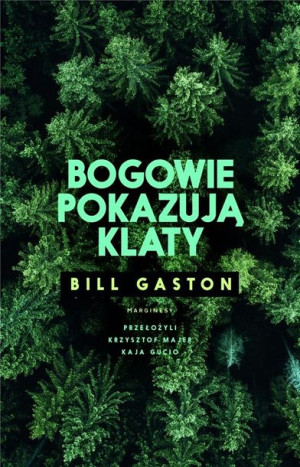 Bogowie pokazują klaty Bill Gaston
