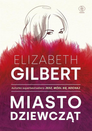 Miasto dziewcząt Elizabeth Gilbert, Katarzyna Karłowska