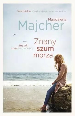 Saga nadmorska Znany szum morza. Magdalena Majcher