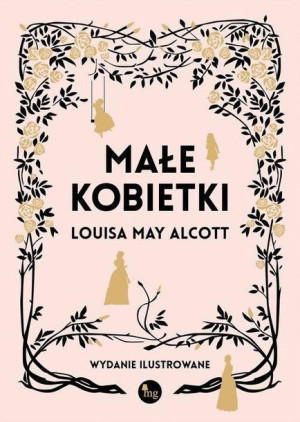 Małe kobietki - wersja ilustrowana Alcott Louis May