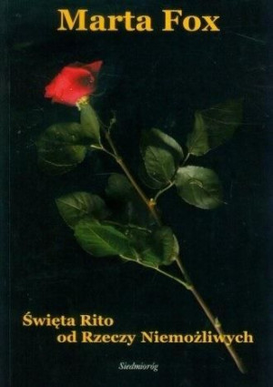 Święta Rito od rzeczy niemożliwych Fox Marta
