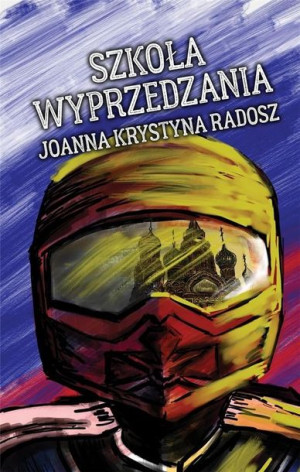 Szkoła wyprzedzania Joanna Krystyna Radosz
