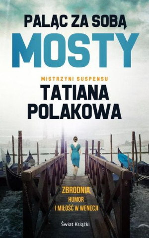Paląc za sobą mosty Tatiana Polakowa