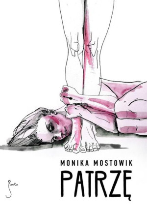 Patrzę Monika Mostowiak