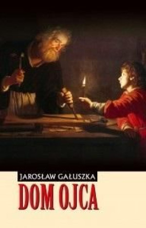 Dom Ojca Jarosław Gałuszka