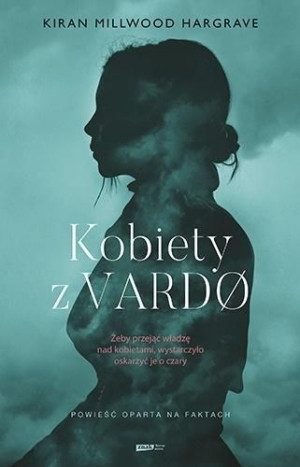 Kobiety z Vardo Kiran Millwood Hargrave