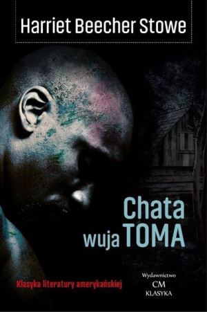 Chata wuja Toma Harriet Beecher Stowe