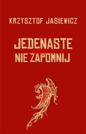 Jedenaste. Nie zapomnij Krzysztof Jasiewicz