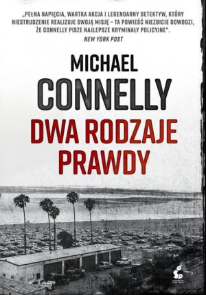 Dwa rodzaje prawdy Michael Connelly