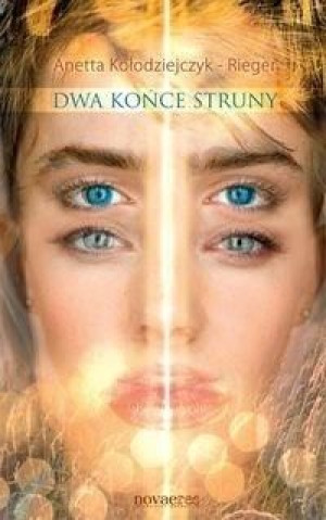 Dwa końce struny Anetta Kołodziejczyk-Rieger