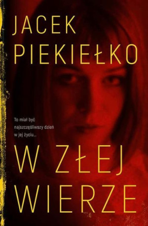 W złej wierze Jacek Piekiełko