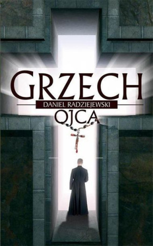 Grzech ojca Daniel Radziejewski