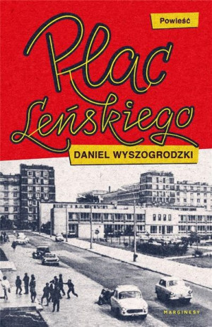 Plac Leńskiego Daniel Wyszogrodzki